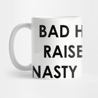 Bad Hombre Raised by a Nasty Woman Mug